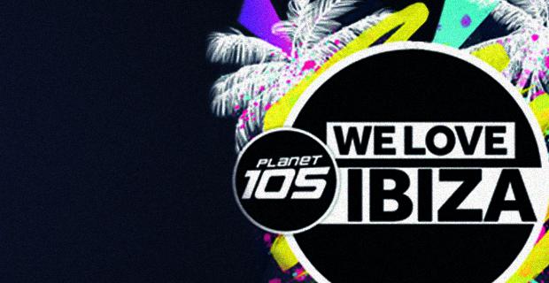 Planet 105: We love Ibiza!